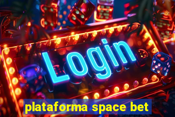 plataforma space bet